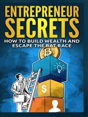 cover image of Entrepreneur Secrets--How to Build Wealth and Escape the Rat Race